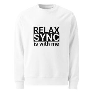 Relax, Sync is with me | Sudadera / Polerón eco unisex